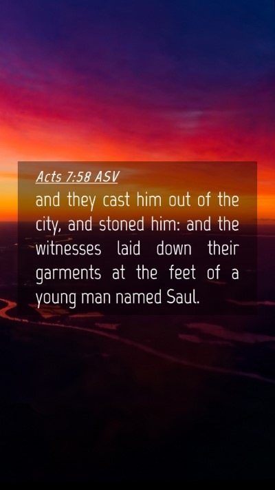 Picture 04 - Acts 7:58 ASV Mobile Phone Wallpaper - and they cast him out of the city, and stoned - Mobile Bible Verse Wallpaper