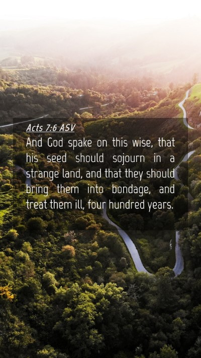Picture 04 - Acts 7:6 ASV Mobile Phone Wallpaper - And God spake on this wise, that his seed should - Mobile Bible Verse Wallpaper
