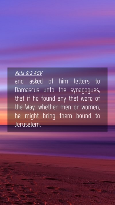 Picture 04 - Acts 9:2 ASV Mobile Phone Wallpaper - and asked of him letters to Damascus unto the - Mobile Bible Verse Wallpaper