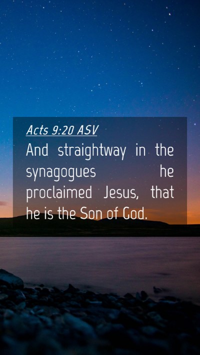 Picture 04 - Acts 9:20 ASV Mobile Phone Wallpaper - And straightway in the synagogues he proclaimed - Mobile Bible Verse Wallpaper