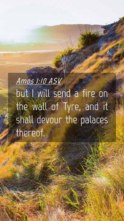 Picture 04 - Amos 1:10 ASV Mobile Phone Wallpaper - but I will send a fire on the wall of Tyre, and - Mobile Bible Verse Wallpaper