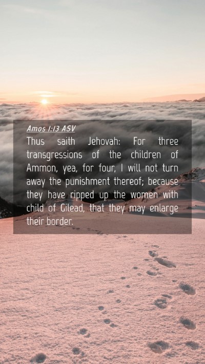 Picture 04 - Amos 1:13 ASV Mobile Phone Wallpaper - Thus saith Jehovah: For three transgressions of - Mobile Bible Verse Wallpaper