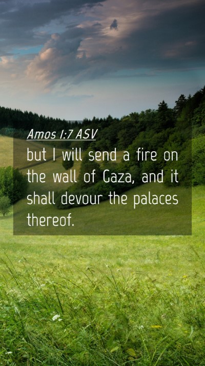 Picture 04 - Amos 1:7 ASV Mobile Phone Wallpaper - but I will send a fire on the wall of Gaza, and - Mobile Bible Verse Wallpaper