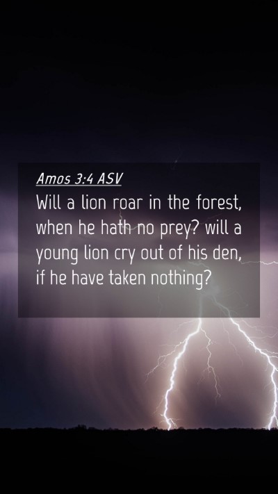 Picture 04 - Amos 3:4 ASV Mobile Phone Wallpaper - Will a lion roar in the forest, when he hath no - Mobile Bible Verse Wallpaper