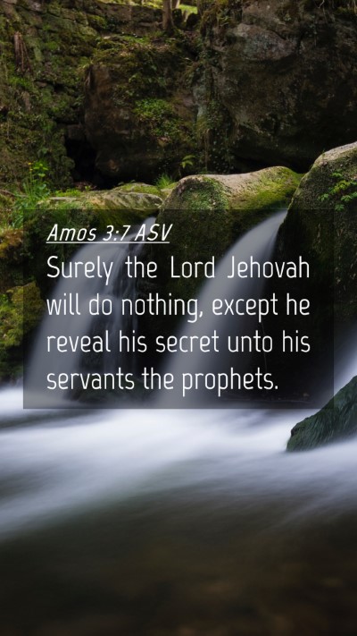 Picture 04 - Amos 3:7 ASV Mobile Phone Wallpaper - Surely the Lord Jehovah will do nothing, except - Mobile Bible Verse Wallpaper