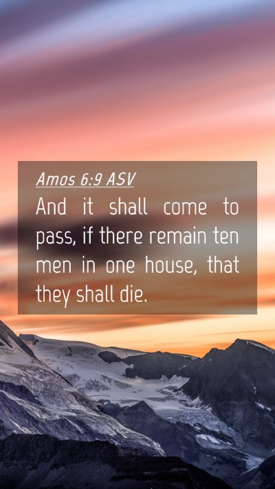 Picture 04 - Amos 6:9 ASV Mobile Phone Wallpaper - And it shall come to pass, if there remain ten - Mobile Bible Verse Wallpaper