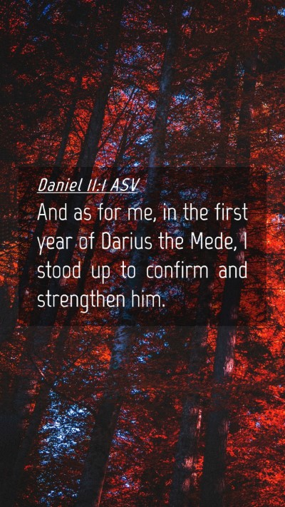 Picture 04 - Daniel 11:1 ASV Mobile Phone Wallpaper - And as for me, in the first year of Darius the - Mobile Bible Verse Wallpaper