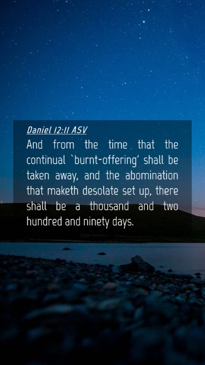 Picture 04 - Daniel 12:11 ASV Mobile Phone Wallpaper - And from the time that the continual - Mobile Bible Verse Wallpaper