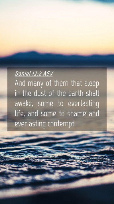Picture 04 - Daniel 12:2 ASV Mobile Phone Wallpaper - And many of them that sleep in the dust of the - Mobile Bible Verse Wallpaper