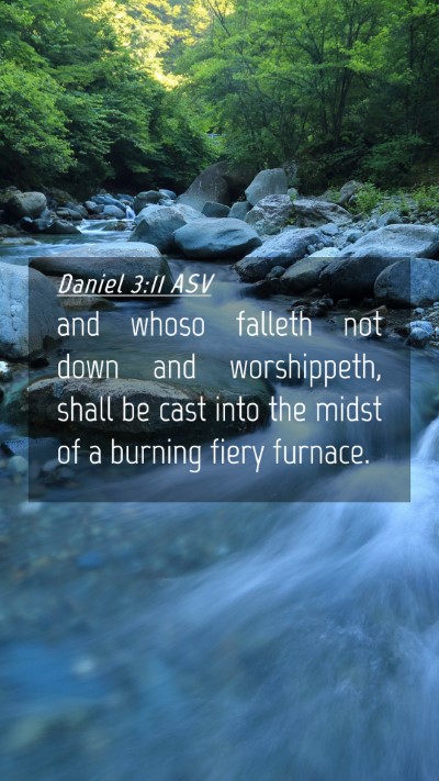 Picture 04 - Daniel 3:11 ASV Mobile Phone Wallpaper - and whoso falleth not down and worshippeth, shall - Mobile Bible Verse Wallpaper