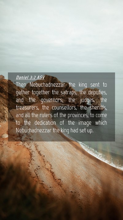 Picture 04 - Daniel 3:2 ASV Mobile Phone Wallpaper - Then Nebuchadnezzar the king sent to gather - Mobile Bible Verse Wallpaper