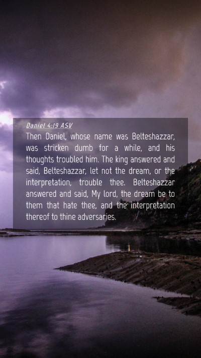 Picture 04 - Daniel 4:19 ASV Mobile Phone Wallpaper - Then Daniel, whose name was Belteshazzar, was - Mobile Bible Verse Wallpaper