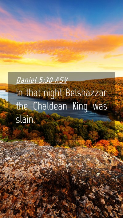 Picture 04 - Daniel 5:30 ASV Mobile Phone Wallpaper - In that night Belshazzar the Chaldean King was - Mobile Bible Verse Wallpaper