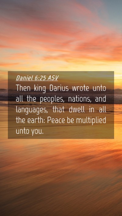 Picture 04 - Daniel 6:25 ASV Mobile Phone Wallpaper - Then king Darius wrote unto all the peoples, - Mobile Bible Verse Wallpaper