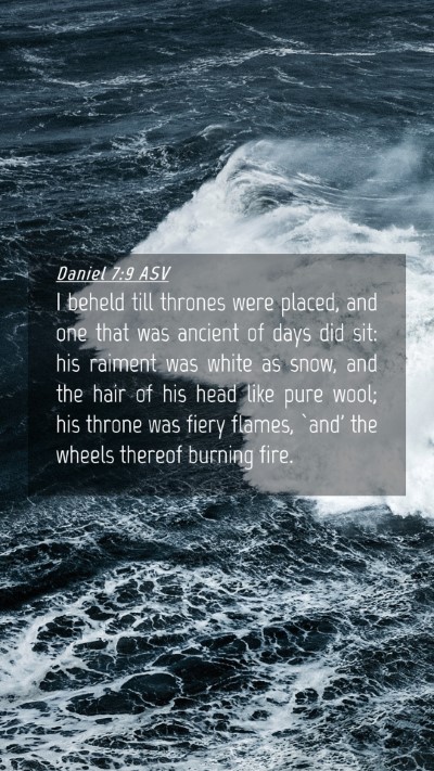 Picture 04 - Daniel 7:9 ASV Mobile Phone Wallpaper - I beheld till thrones were placed, and one that - Mobile Bible Verse Wallpaper