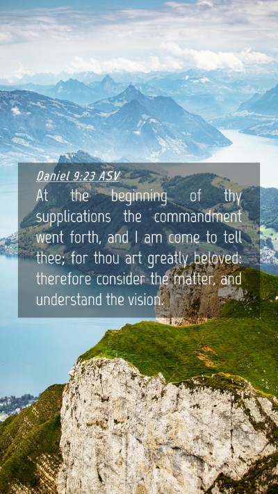 Picture 04 - Daniel 9:23 ASV Mobile Phone Wallpaper - At the beginning of thy supplications the - Mobile Bible Verse Wallpaper