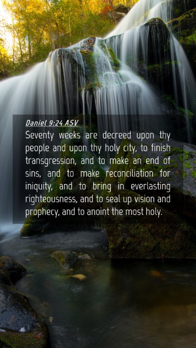 Picture 04 - Daniel 9:24 ASV Mobile Phone Wallpaper - Seventy weeks are decreed upon thy people and - Mobile Bible Verse Wallpaper
