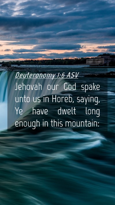 Picture 04 - Deuteronomy 1:6 ASV Mobile Phone Wallpaper - Jehovah our God spake unto us in Horeb, saying, - Mobile Bible Verse Wallpaper
