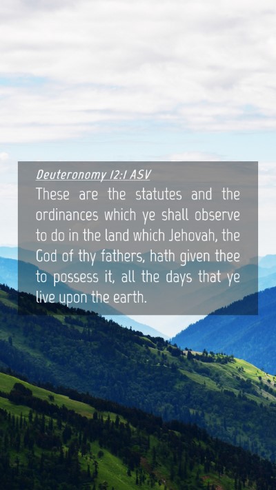 Picture 04 - Deuteronomy 12:1 ASV Mobile Phone Wallpaper - These are the statutes and the ordinances which - Mobile Bible Verse Wallpaper