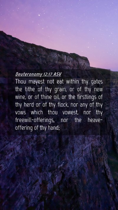 Picture 04 - Deuteronomy 12:17 ASV Mobile Phone Wallpaper - Thou mayest not eat within thy gates the tithe of - Mobile Bible Verse Wallpaper