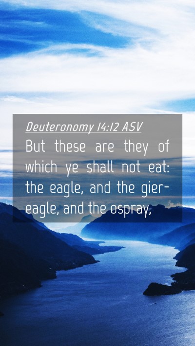 Picture 04 - Deuteronomy 14:12 ASV Mobile Phone Wallpaper - But these are they of which ye shall not eat: the - Mobile Bible Verse Wallpaper