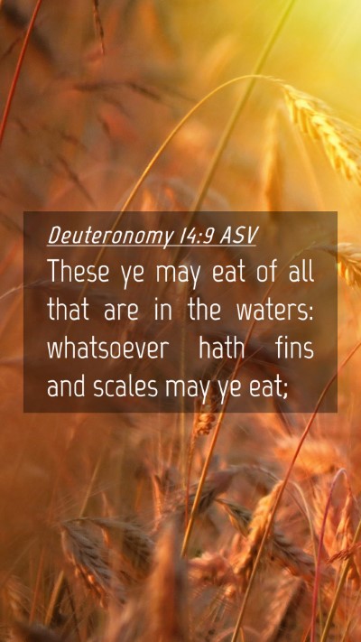 Picture 04 - Deuteronomy 14:9 ASV Mobile Phone Wallpaper - These ye may eat of all that are in the waters: - Mobile Bible Verse Wallpaper