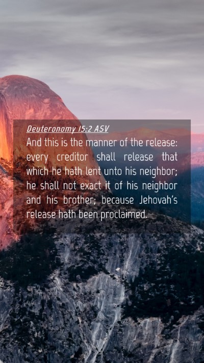 Picture 04 - Deuteronomy 15:2 ASV Mobile Phone Wallpaper - And this is the manner of the release: every - Mobile Bible Verse Wallpaper