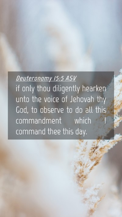 Picture 04 - Deuteronomy 15:5 ASV Mobile Phone Wallpaper - if only thou diligently hearken unto the voice of - Mobile Bible Verse Wallpaper