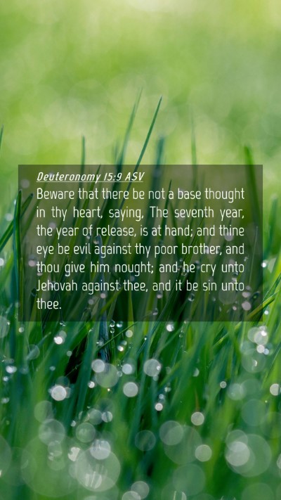 Picture 04 - Deuteronomy 15:9 ASV Mobile Phone Wallpaper - Beware that there be not a base thought in thy - Mobile Bible Verse Wallpaper