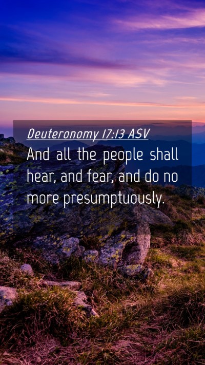 Picture 04 - Deuteronomy 17:13 ASV Mobile Phone Wallpaper - And all the people shall hear, and fear, and do - Mobile Bible Verse Wallpaper
