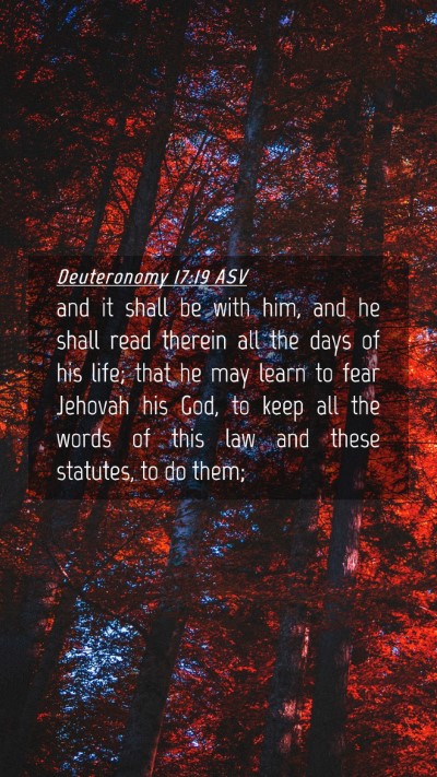 Picture 04 - Deuteronomy 17:19 ASV Mobile Phone Wallpaper - and it shall be with him, and he shall read - Mobile Bible Verse Wallpaper