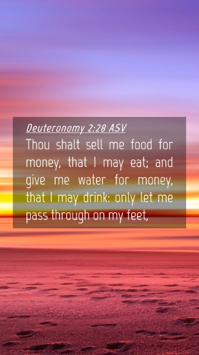 Picture 04 - Deuteronomy 2:28 ASV Mobile Phone Wallpaper - Thou shalt sell me food for money, that I may - Mobile Bible Verse Wallpaper