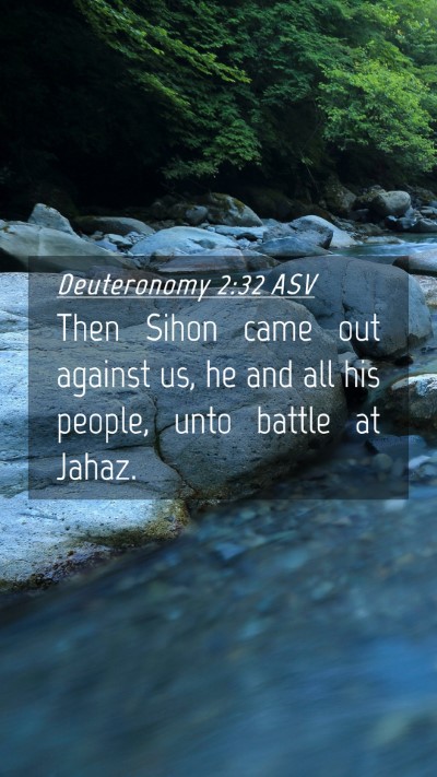 Picture 04 - Deuteronomy 2:32 ASV Mobile Phone Wallpaper - Then Sihon came out against us, he and all his - Mobile Bible Verse Wallpaper