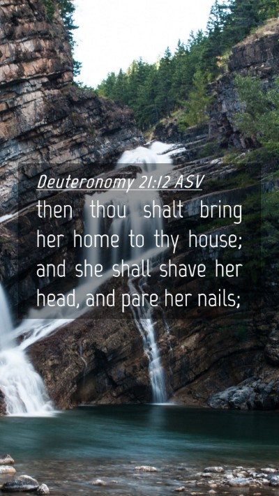 Picture 04 - Deuteronomy 21:12 ASV Mobile Phone Wallpaper - then thou shalt bring her home to thy house; and - Mobile Bible Verse Wallpaper