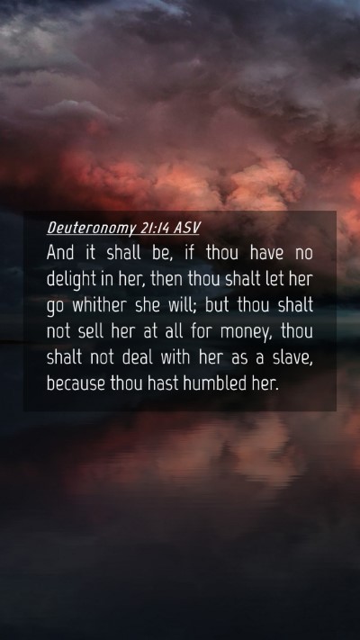 Picture 04 - Deuteronomy 21:14 ASV Mobile Phone Wallpaper - And it shall be, if thou have no delight in her, - Mobile Bible Verse Wallpaper