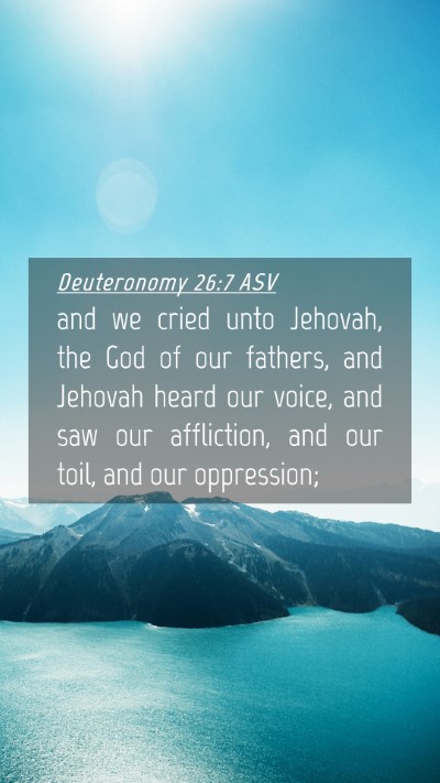 Picture 04 - Deuteronomy 26:7 ASV Mobile Phone Wallpaper - and we cried unto Jehovah, the God of our - Mobile Bible Verse Wallpaper