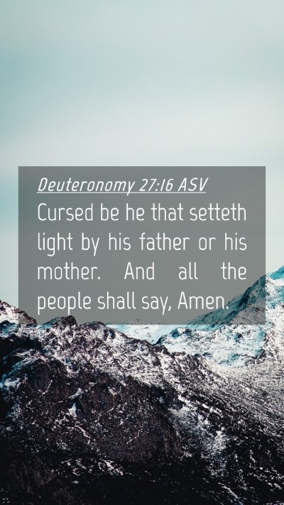 Picture 04 - Deuteronomy 27:16 ASV Mobile Phone Wallpaper - Cursed be he that setteth light by his father or - Mobile Bible Verse Wallpaper
