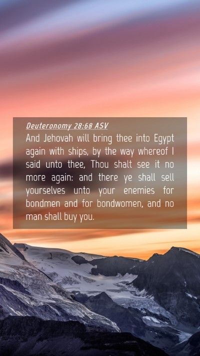 Picture 04 - Deuteronomy 28:68 ASV Mobile Phone Wallpaper - And Jehovah will bring thee into Egypt again with - Mobile Bible Verse Wallpaper