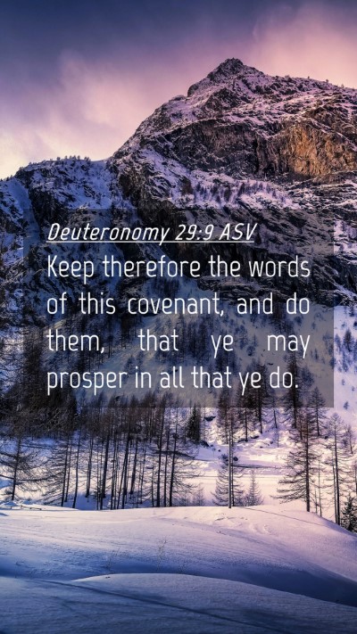 Picture 04 - Deuteronomy 29:9 ASV Mobile Phone Wallpaper - Keep therefore the words of this covenant, and do - Mobile Bible Verse Wallpaper