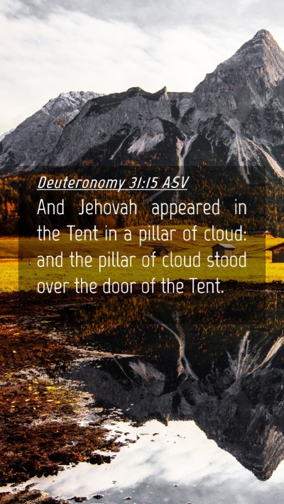 Picture 04 - Deuteronomy 31:15 ASV Mobile Phone Wallpaper - And Jehovah appeared in the Tent in a pillar of - Mobile Bible Verse Wallpaper
