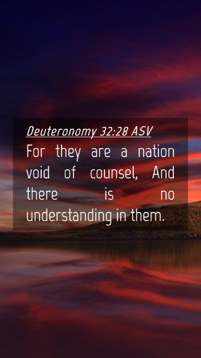 Picture 04 - Deuteronomy 32:28 ASV Mobile Phone Wallpaper - For they are a nation void of counsel, And there - Mobile Bible Verse Wallpaper