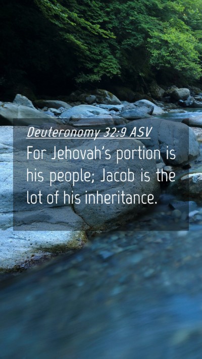 Picture 04 - Deuteronomy 32:9 ASV Mobile Phone Wallpaper - For Jehovah's portion is his people; Jacob is the - Mobile Bible Verse Wallpaper