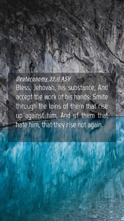 Picture 04 - Deuteronomy 33:11 ASV Mobile Phone Wallpaper - Bless, Jehovah, his substance, And accept the - Mobile Bible Verse Wallpaper