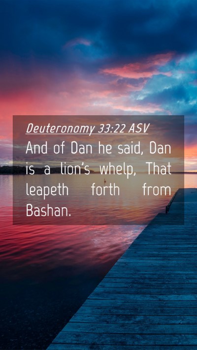 Picture 04 - Deuteronomy 33:22 ASV Mobile Phone Wallpaper - And of Dan he said, Dan is a lion's whelp, That - Mobile Bible Verse Wallpaper