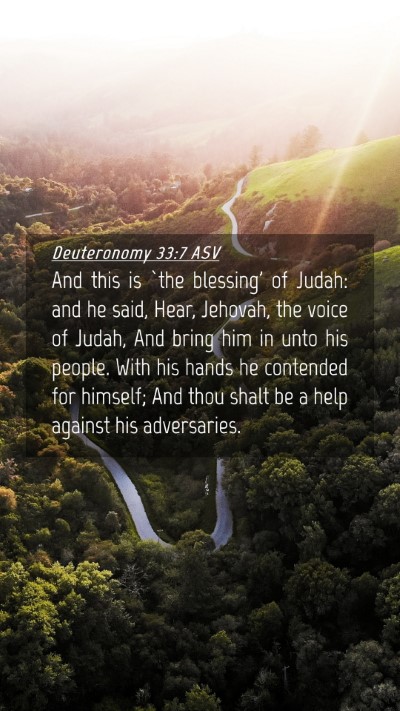 Picture 04 - Deuteronomy 33:7 ASV Mobile Phone Wallpaper - And this is `the blessing' of Judah: and he said, - Mobile Bible Verse Wallpaper