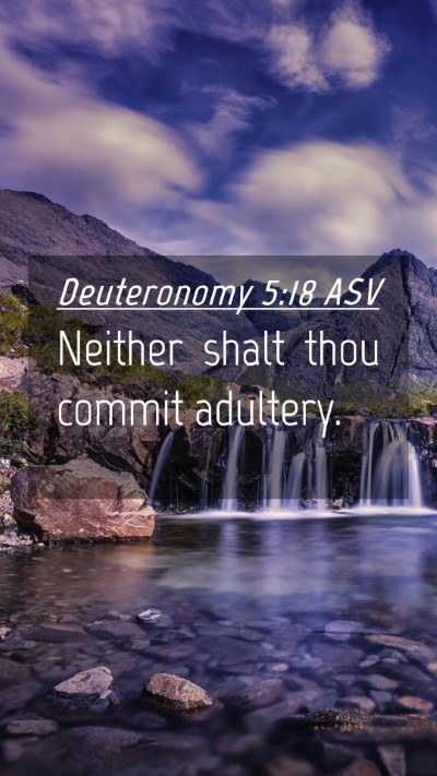 Picture 04 - Deuteronomy 5:18 ASV Mobile Phone Wallpaper - Neither shalt thou commit - Mobile Bible Verse Wallpaper