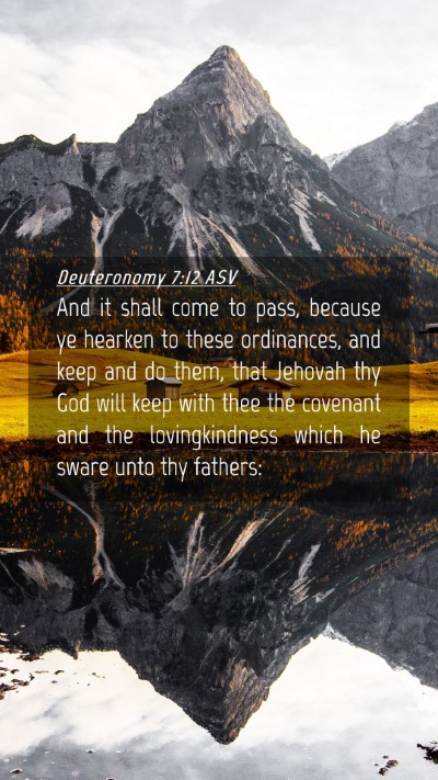Picture 04 - Deuteronomy 7:12 ASV Mobile Phone Wallpaper - And it shall come to pass, because ye hearken to - Mobile Bible Verse Wallpaper