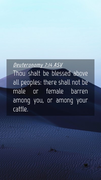 Picture 04 - Deuteronomy 7:14 ASV Mobile Phone Wallpaper - Thou shalt be blessed above all peoples: there - Mobile Bible Verse Wallpaper