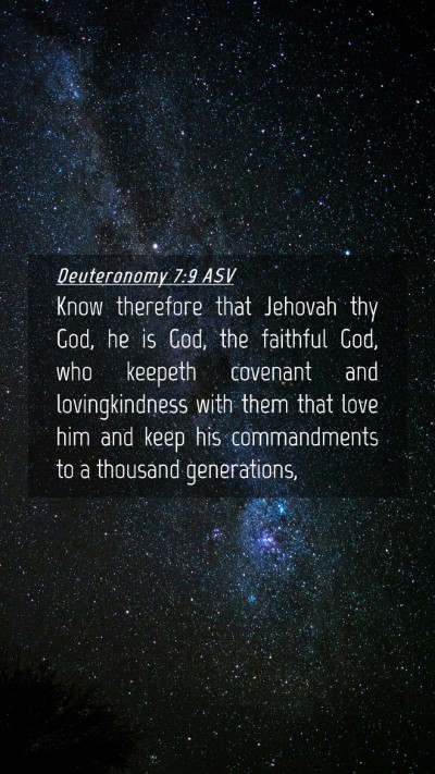 Picture 04 - Deuteronomy 7:9 ASV Mobile Phone Wallpaper - Know therefore that Jehovah thy God, he is God, - Mobile Bible Verse Wallpaper