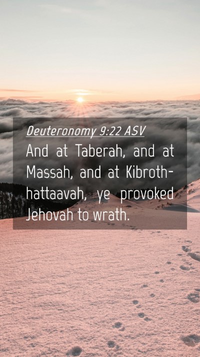 Picture 04 - Deuteronomy 9:22 ASV Mobile Phone Wallpaper - And at Taberah, and at Massah, and at - Mobile Bible Verse Wallpaper